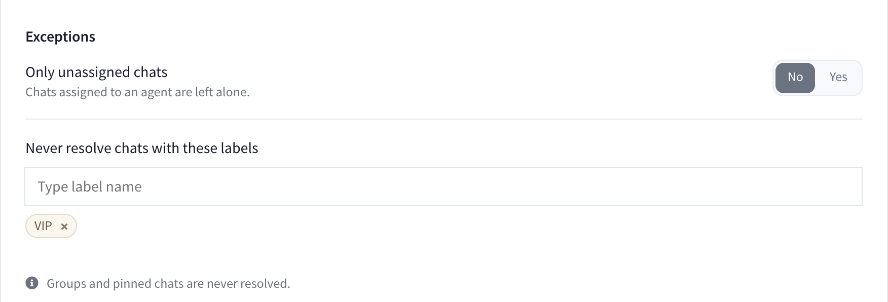 Exceptions: Only unassigned chats on No, and a label in Never resolve chats with these labels, here VIP