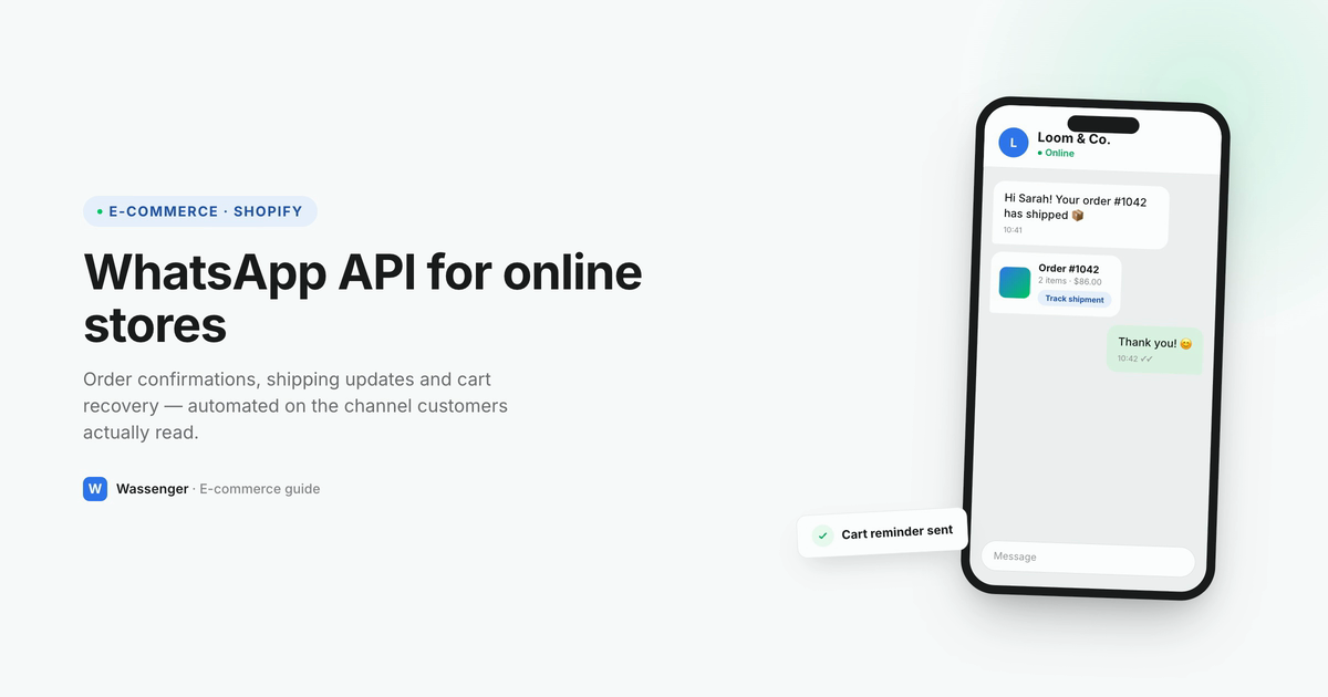 WhatsApp Business API for Shopify & E-commerce: Sell and Support on WhatsApp (2026)